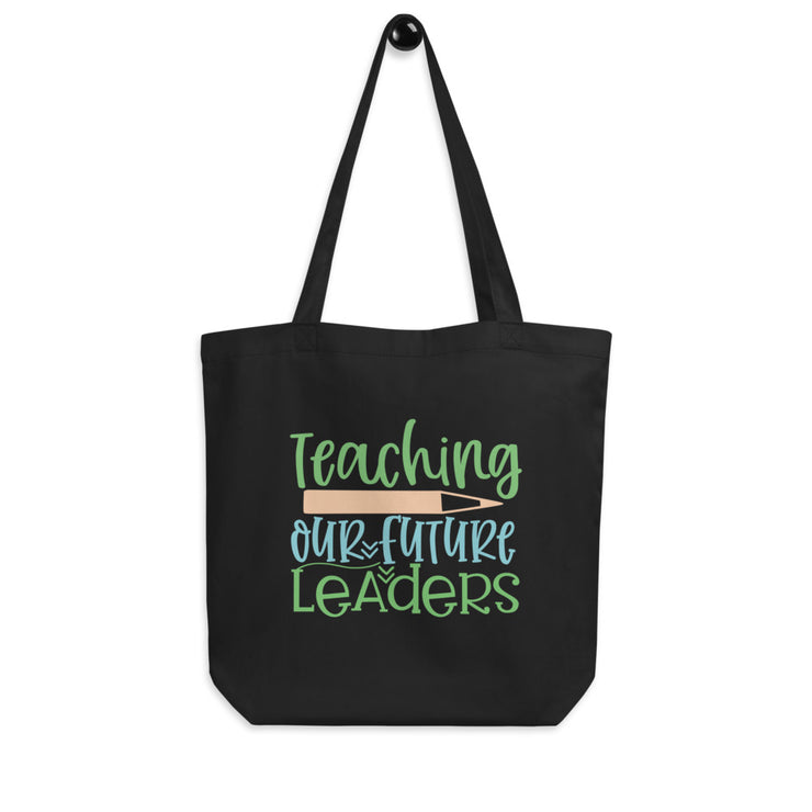 Teaching Our Future Leaders Eco Tote Bag