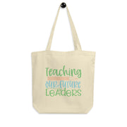 Teaching Our Future Leaders Eco Tote Bag