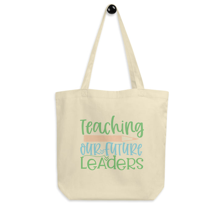 Teaching Our Future Leaders Eco Tote Bag