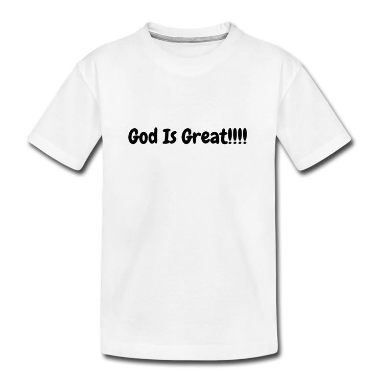 God Is Great Toddler T-Shirt - white