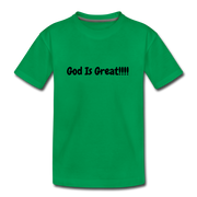 God Is Great Toddler T-Shirt - kelly green