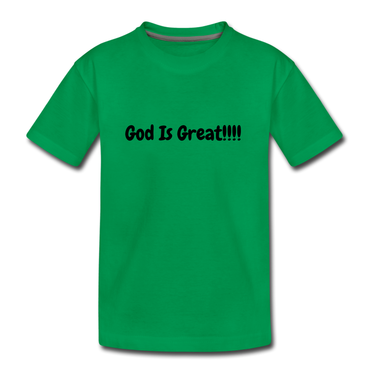 God Is Great Toddler T-Shirt - kelly green
