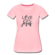 Love Like Jesus Women’s T-Shirt - pink