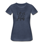 Love Like Jesus Women’s T-Shirt - heather blue