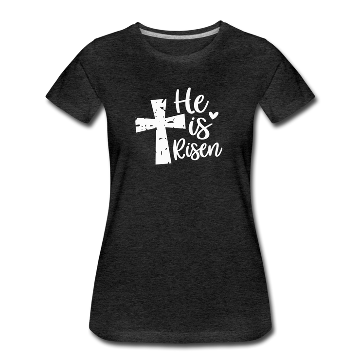 He Is Risen Women’s T-Shirt - charcoal grey