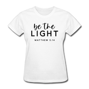 Be The Light Women's T-Shirt - white