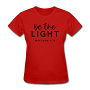 Be The Light Women's T-Shirt - red