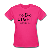 Be The Light Women's T-Shirt - fuchsia