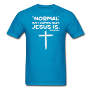 Normal Isn't Coming Back Mens T-Shirt - turquoise