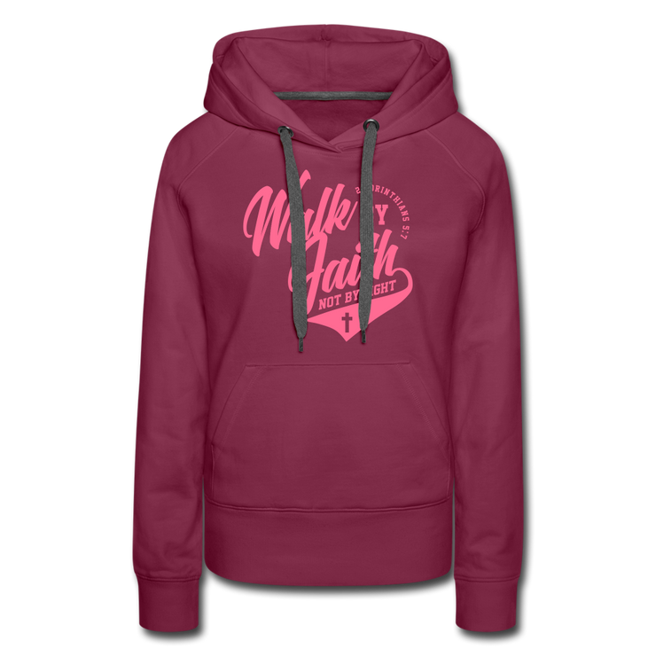 Walk By Faith Not By Sight Women’s Hoodie - burgundy