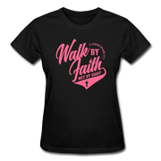 Walk By Faith Not By SIght Ladies T-Shirt - black