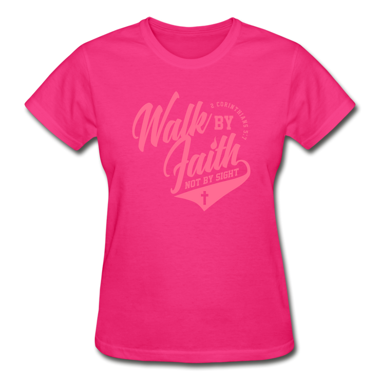 Walk By Faith Not By SIght Ladies T-Shirt - fuchsia