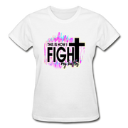 This Is How I Fight My Battles Ladies T-Shirt - white