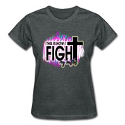 This Is How I Fight My Battles Ladies T-Shirt - deep heather