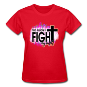 This Is How I Fight My Battles Ladies T-Shirt - red