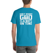 Don't Worry God Is Always On Time Short-Sleeve Unisex T-Shirt