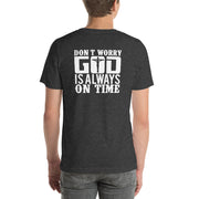 Don't Worry God Is Always On Time Short-Sleeve Unisex T-Shirt